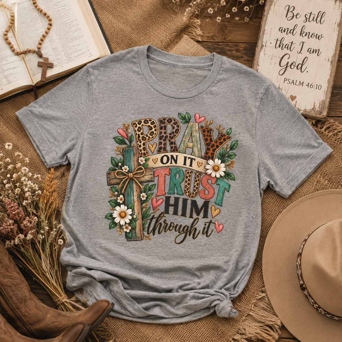 Prayer Cross Tee — "Pray On It, Trust Him Through It" Inspirational Christian T-Shirt
